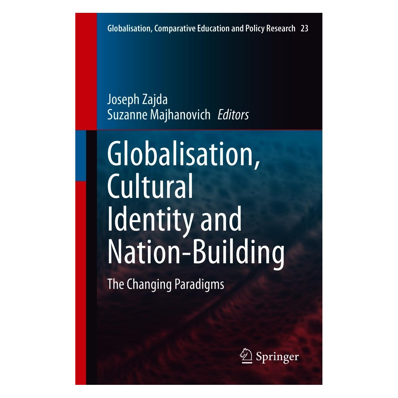 Springer Globalisation, Cultural Identity and Nation-Building (Englisch, Hardcover, Joseph Zajda, Suzanne Majhanovich) (9789402420135)
