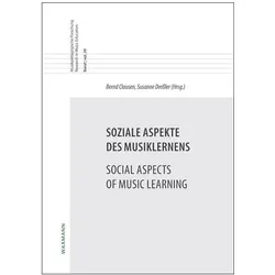 Soziale Aspekte des MusiklernensSocial Aspects of Music Learning, Fachbücher von Christian, Bernd, Olivier, Susanne, Blanchard, Johannes, Kerstin, Lars, Clausen, Hasselhorn, Dressler, Kai Stefan, Heberle, Oberhaus, Harnischmacher, Lothwesen