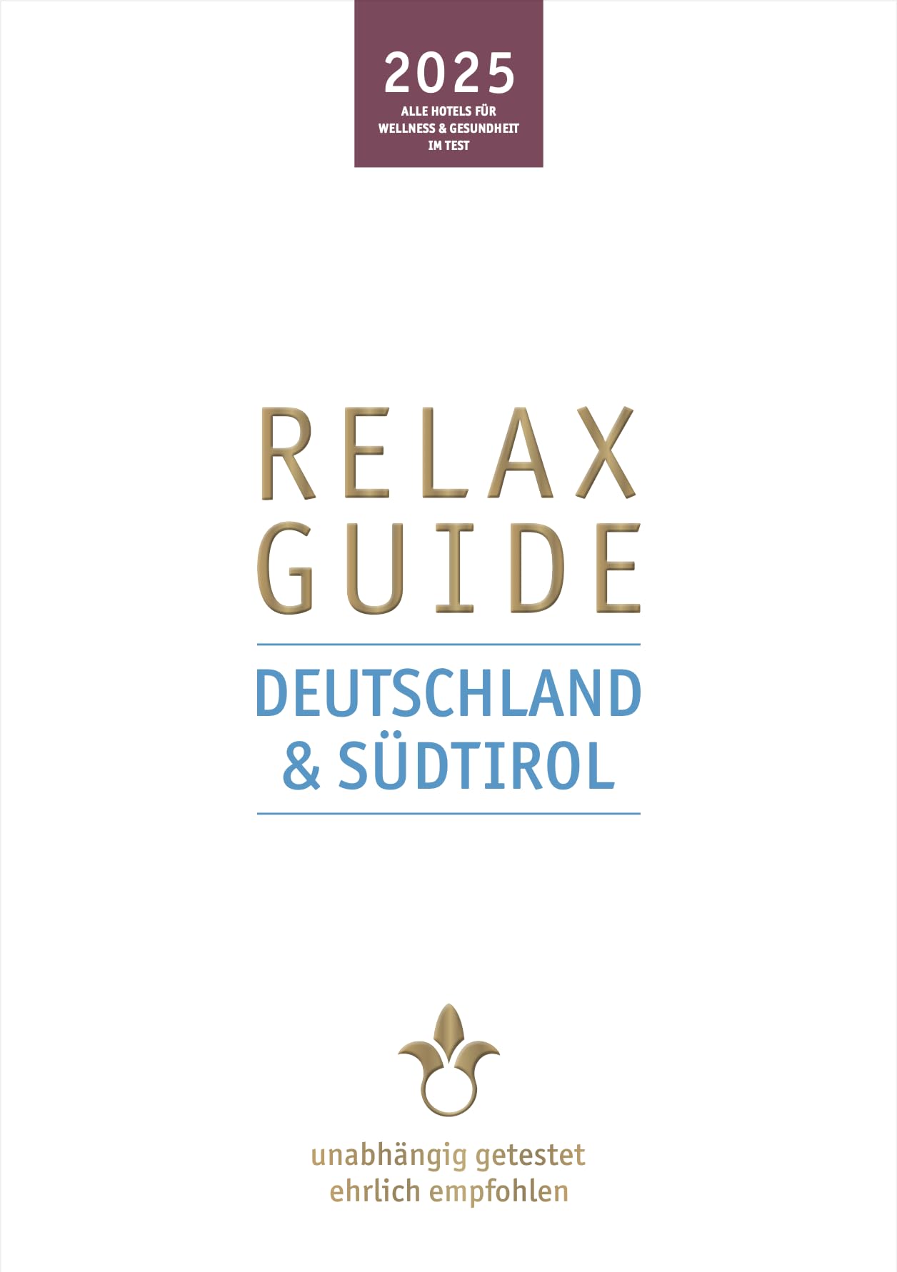 Christian Werner - RELAX Guide 2025 Deutschland & Südtirol: Mit gratis eBook. Alle Hotels für Wellness und Gesundheit, unabhängig getestet, ehrlich empfohlen. - Preis vom 30.09.2026 09:01:18 h