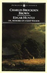 Brown, Charles Brockden - Edgar Huntly or, Memoirs of a Sleep-Walker (Penguin Classics) - Preis vom 02.10.2026 23:42:20 h