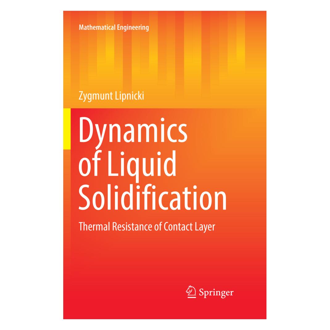 Springer Dynamics of Liquid Solidification (Englisch, Softcover, Zygmunt Lipnicki) (56009378)