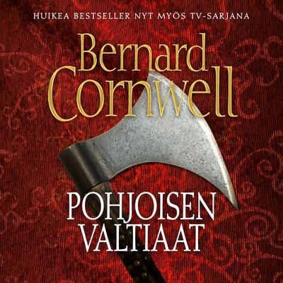 Pohjoisen valtiaat - Bernard Cornwell, Audio, 9789152189559