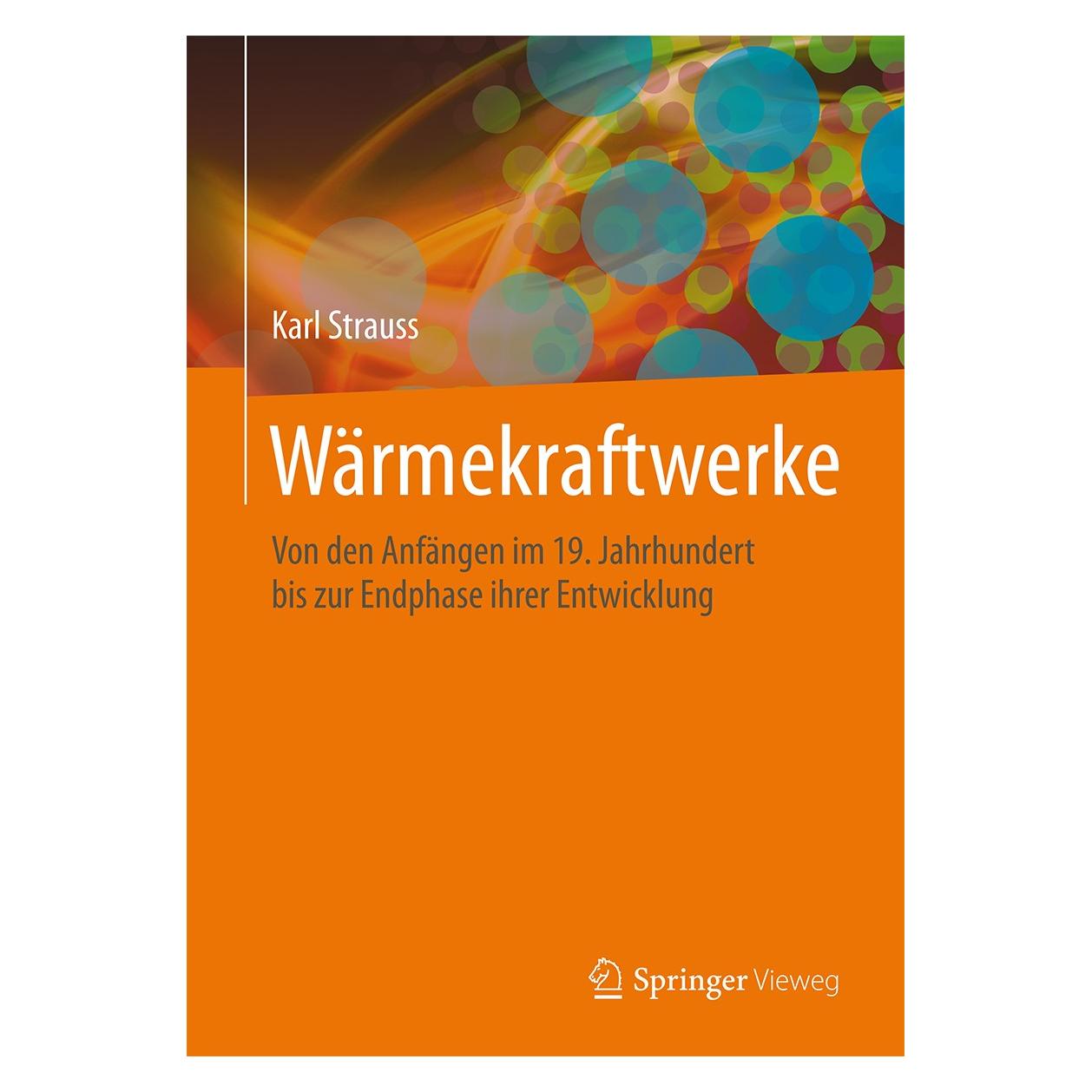 Springer Strauss:Wärmekraftwerke (Deutsch, Hardcover, Karl Strauss) (9783662505366)