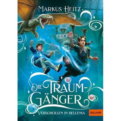 Die Traumgänger - Verschollen in Hellenia, Gebundene Ausgabe von Markus Heitz, Beltz Verlagsgruppe GmbH & Co. KG, 978-3-407-81372-5