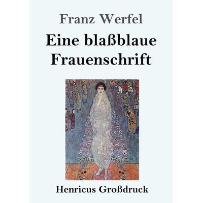 Eine blaßblaue Frauenschrift (Großdruck), Taschenbuch von Franz Werfel, BoD - Books on Demand, 978-3-8478-3480-9