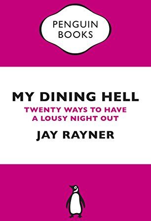 Jay Rayner - My Dining Hell: Twenty Ways To Have a Lousy Night Out (Penguin Specials) - Preis vom 09.10.2026 07:28:09 h
