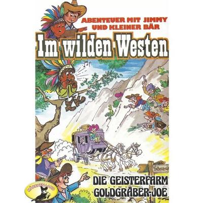 Die Geisterfarm / Goldgräber-Joe - Gören Stendal, Audio, 4260507146434