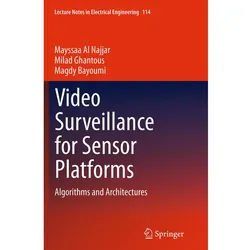 Video Surveillance for Sensor Platforms, Fachbücher von Magdy Bayoumi, Mayssaa Al Najjar, Milad Ghantous