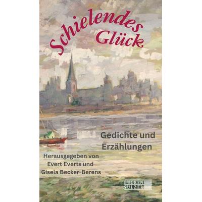 Schielendes Glück, Taschenbuch von , Bücken & Sulzer, 978-3-947438-69-3