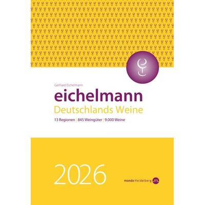 Eichelmann 2026 Deutschlands Weine, Gebundene Ausgabe von Gerhard Eichelmann, MONDO Heidelberg, 978-3-938839-59-1