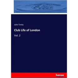 Club Life of London, Sachbücher von John Timbs