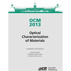 OCM 2013 - Optical Characterization of Materials - conference proceedings, Fachbücher von Fernando Puente León, Jürgen Beyerer, Thomas Längle