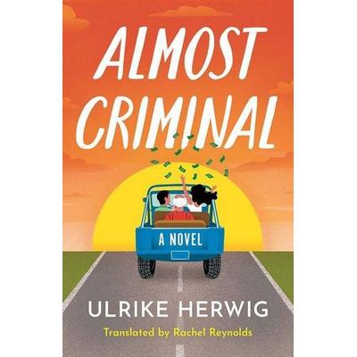Almost Criminal, Taschenbuch von Ulrike Herwig, Amazon Publishing