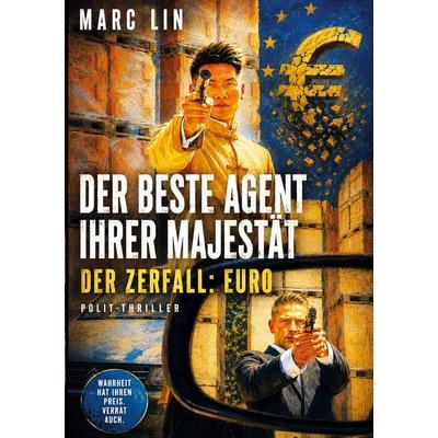 Der beste Agent Ihrer Majestät, Taschenbuch von Marc Lin, BoD – Books on Demand, 978-3-695-72563-2
