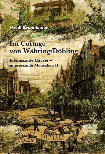 Heidi Brunnbauer - Im Cottage von Währing /Döbling...: Interessante Häuser - interessante Menschen II (Lokalgeschichte) - Preis vom 30.09.2026 09:01:18 h