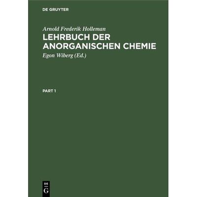 Lehrbuch der anorganischen Chemie, Gebundene Ausgabe von Arnold Frederik Holleman, De Gruyter, 978-3-11-005962-5
