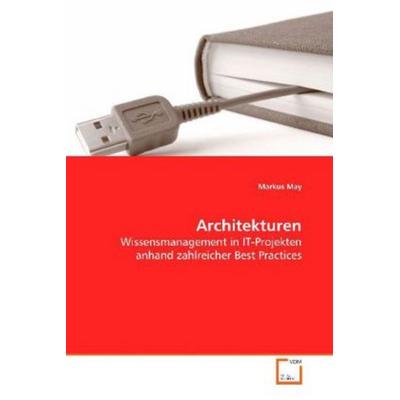May, M: Architekturen, Taschenbuch von Markus May, VDM, 978-3-639-15769-7