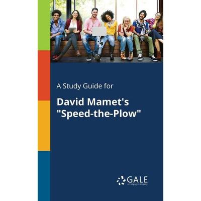 A Study Guide for David Mamet's 'Speed-the-Plow'; Taschenbuch von Cengage Learning Gale, Gale, Study Guides, 978-1-375-38863-4