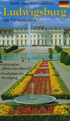 Wolfgang Kootz - Stadt- und Schlossführer Ludwigsburg: Gartenplan Blühendes Barock. Stadtplan mit Rundgang - Preis vom 09.10.2026 07:28:09 h