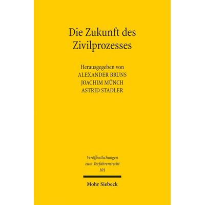 Die Zukunft des Zivilprozesses, Taschenbuch von , Mohr Siebeck, 978-3-16-153088-3