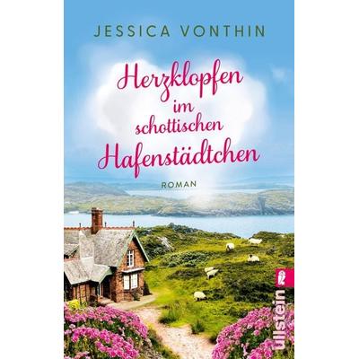Herzklopfen im schottischen Hafenstädtchen, Taschenbuch von Jessica Vonthin, Ullstein Taschenbuch, 978-3-548-07374-3