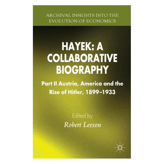 Palgrave Macmillan Uk Hayek: A Collaborative Biography (Englisch, Hardcover, Robert Leeson) (63324609)