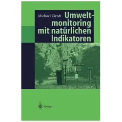 Umweltmonitoring mit natürlichen Indikatoren, Fachbücher von Michael Zierdt