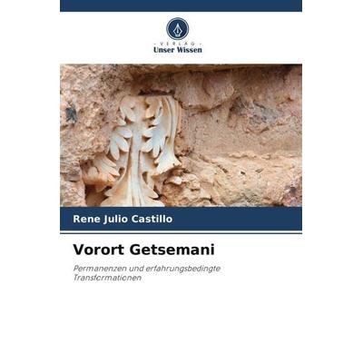 Vorort Getsemani, Taschenbuch von Rene Julio Castillo, Verlag Unser Wissen, 978-620-6-12034-6