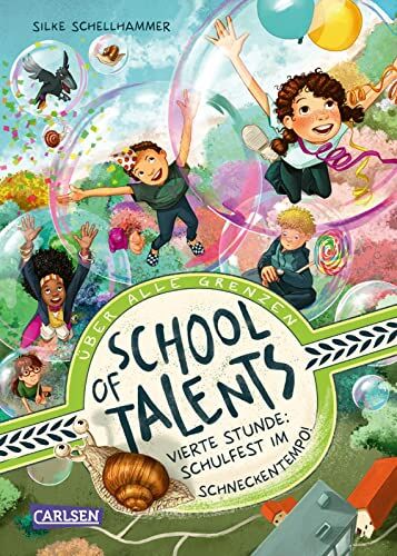Silke Schellhammer - School of Talents 4: Vierte Stunde: Schulfest im Schneckentempo!: Tiere verstehen, durch Wände laufen und sich verwandeln: Diese Schulreihe ab 8 ist randvoll mit fantastischen Talenten! (4) - Preis vom 09.10.2026 07:28:09 h