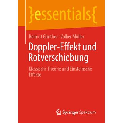Doppler-Effekt und Rotverschiebung, Taschenbuch von Helmut Günther,Volker Müller, Springer Fachmedien Wiesbaden GmbH, 978-3-658-32335-6