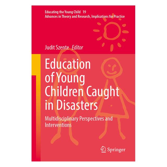 Springer Education of Young Children Caught in Disasters (Englisch, Hardcover, Judit Szente) (66016567)