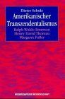 Dieter Schulz - Amerikanischer Transzendentalismus: Ralph Waldow Emerson, Henry David Thoreau, Margaret Fuller - Preis vom 09.10.2026 07:28:09 h