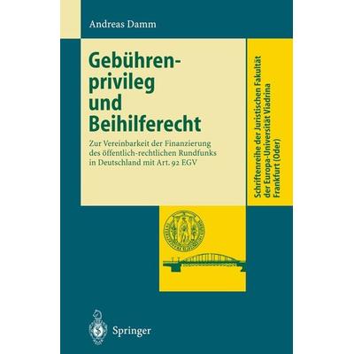 Gebührenprivileg und Beihilferecht, Taschenbuch von Andreas Damm, Springer Berlin, 978-3-540-63917-6