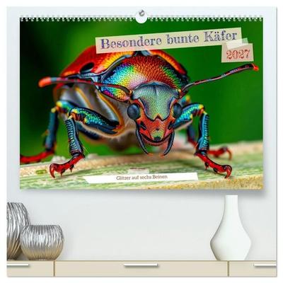 Besondere bunte Käfer (hochwertiger Premium Wandkalender 2027 DIN A2 quer), Kunstdruck in Hochglanz