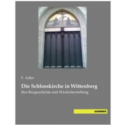 Die Schlosskirche in Wittenberg, Fachbücher von F. Adler