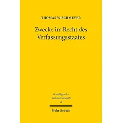 Zwecke im Recht des Verfassungsstaates, Fachbücher von Thomas Wischmeyer