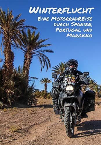 Frank Panthöfer - Winterflucht - eine Motorradreise durch Spanien, Portugal und Marokko - Preis vom 13.10.2026 11:25:28 h