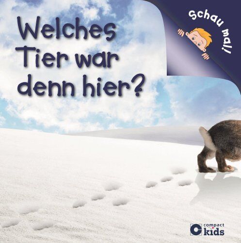 Christa Pöppelmann - Welches Tier war denn hier? (Schau mal!): Tierspuren erkennen und entschlüsseln - Preis vom 09.10.2026 07:28:09 h