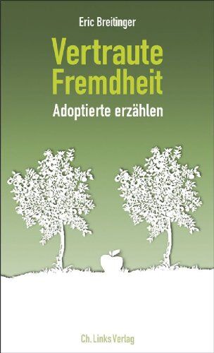 Eric Breitinger - Vertraute Fremdheit: Adoptierte erzählen - Preis vom 18.10.2026 15:28:09 h