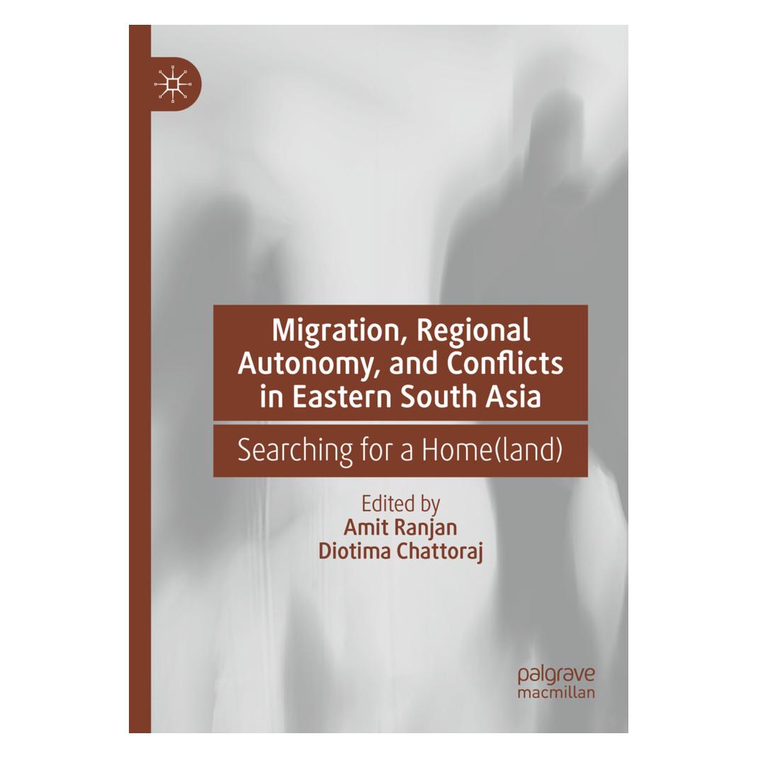 Springer Migration, Regional Autonomy, and Conflicts in Eastern South Asia (Englisch, Softcover, Amit Ranjan, Diotima Chattoraj) (57062869)