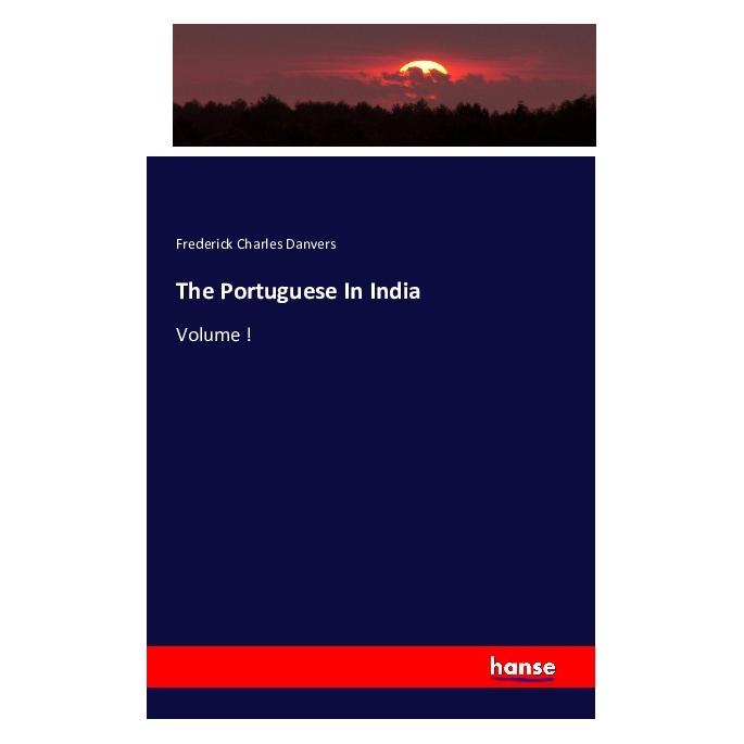 Hansebooks The Portuguese In India (Deutsch, Softcover, Frederick Charles Danvers) (55832569)