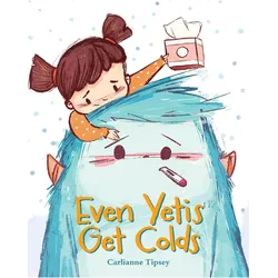 Even Yetis Get Colds, Ratgeber von Carlianne Tipsey