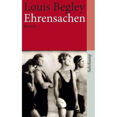 Ehrensachen, Taschenbuch von Louis Begley, Suhrkamp