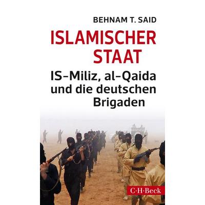 Islamischer Staat, Taschenbuch von Behnam T. Said, C.H. Beck
