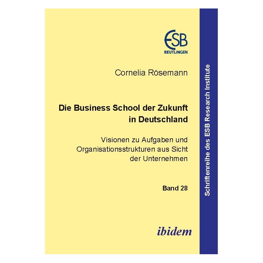 ibidem Die Business School der Zukunft in Deutschland (Deutsch, Softcover, Cornelia Rösemann) (55188344)