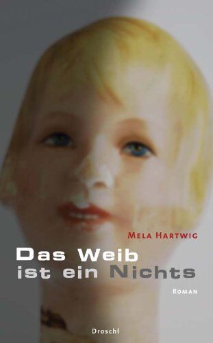 Mela Hartwig - Das Weib ist ein Nichts - Preis vom 07.10.2026 11:45:10 h
