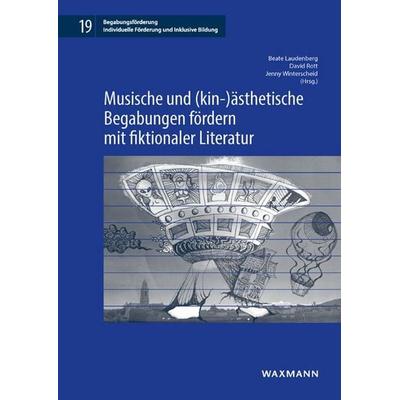 Musische und (kin-)ästhetische Begabungen fördern mit fiktionaler Literatur -
