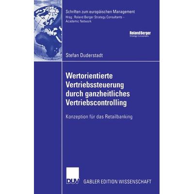 Wertorientierte Vertriebssteuerung durch ganzheitliches Vertriebscontrolling, Taschenbuch von Stefan Duderstadt, Deutscher Universitätsverlag,