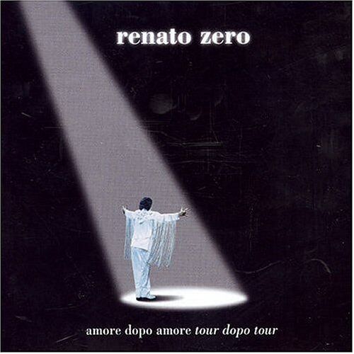 Zero Renato - Amore Dopo Amore Tour Dopo Tour - Preis vom 09.10.2026 07:28:09 h