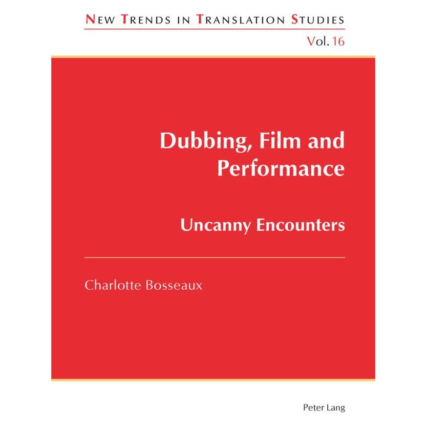 Peter Lang Dubbing, Film and Performance (Englisch, Softcover, Charlotte Bosseaux) (56027789)